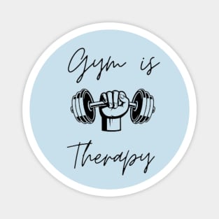 gym is my therapy Magnet